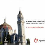 Lee más sobre el artículo Charla Cuaresmal del P. Javier Antolín. 12 de marzo de 2.025.