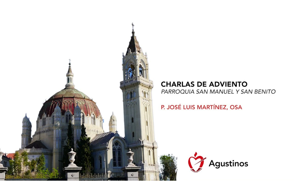 En este momento estás viendo Charla de Adviento del P. José Luis Martínez, OSA
